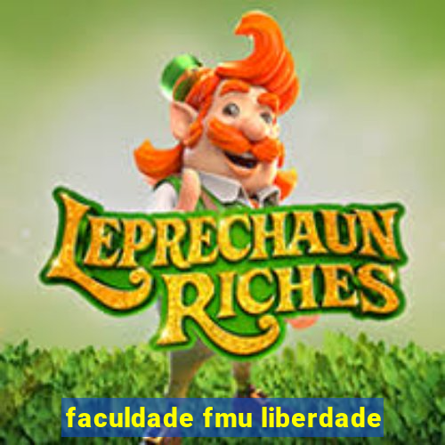 faculdade fmu liberdade